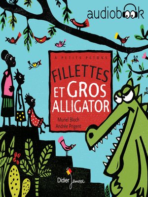 cover image of Fillettes et gros alligator